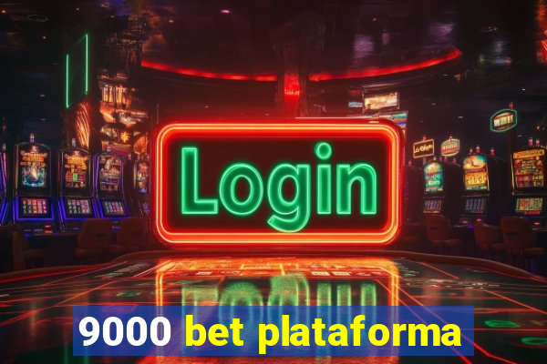 9000 bet plataforma